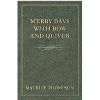 Merry Days with Bow and Quiver