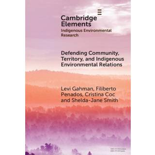Defending Community, Territory, and Indigenous Environmental Relations