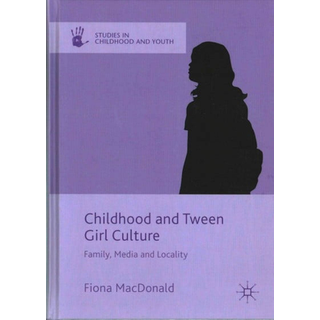 Childhood and Tween Girl Culture