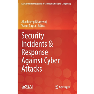Security Incidents & Response Against Cyber Attacks