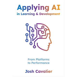 Applying AI in Learning and Development (4, 2026) | Josh Cavalier