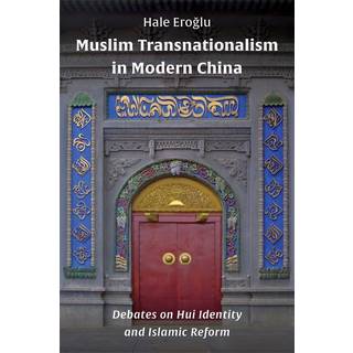 Muslim Transnationalism in Modern China
