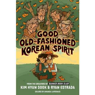 Good Old-Fashioned Korean Spirit: A Graphic Novel