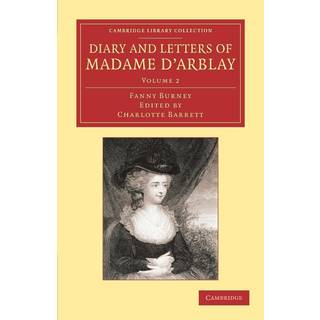 Diary and Letters of Madame d'Arblay: Volume 2
