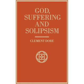 God, Suffering and Solipsism