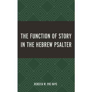The Function of Story in the Hebrew Psalter