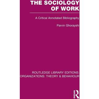 The Sociology of Work (RLE: Organizations)