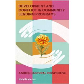 Development and Conflict in Community Lending Programs