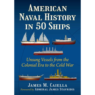 American Naval History in 50 Ships