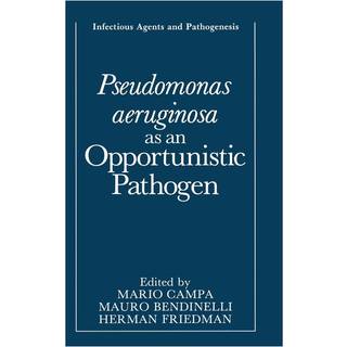 Pseudomonas Aeruginosa as an Opportunistic Pathogen