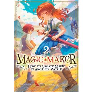 Magic Maker: How to Create Magic in Another World (Manga) Vol. 2 (4, 2026) | Kazuki Kaburagi