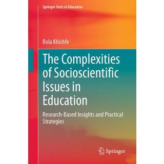 The Complexities of Socioscientific Issues in Education