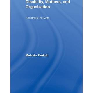 Disability, Mothers, and Organization