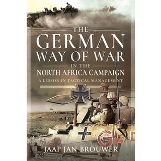 The German Way of War in the North Africa Campaign