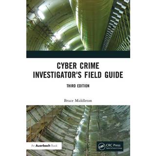 Cyber Crime Investigator's Field Guide