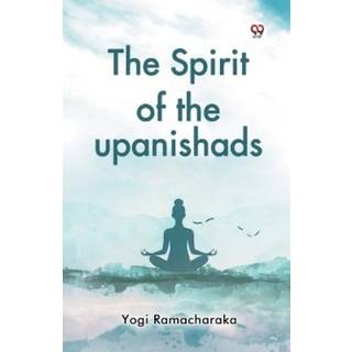 The Spirit of the upanishads