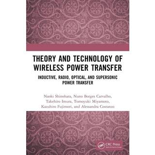 Theory and Technology of Wireless Power Transfer