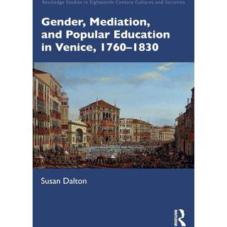 Gender, Mediation, and Popular Education in Venice, 1760–1830