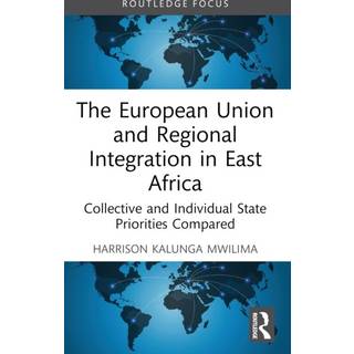 The European Union and Regional Integration in East Africa