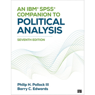 An IBM® SPSS® Companion to Political Analysis