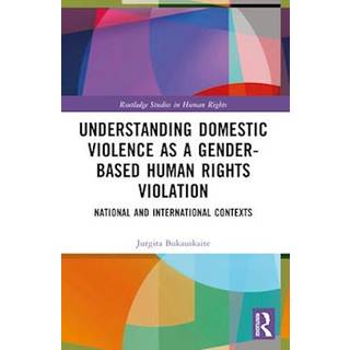 Understanding Domestic Violence as a Gender-based Human Rights Violation
