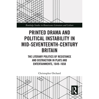 Printed Drama and Political Instability in Mid-Seventeenth-Century Britain