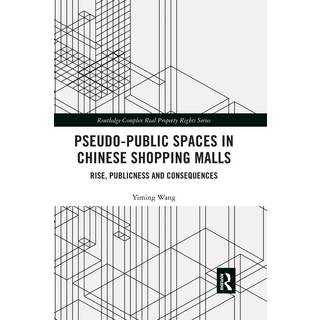 Pseudo-Public Spaces in Chinese Shopping Malls