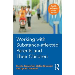 Working with Substance-Affected Parents and their Children