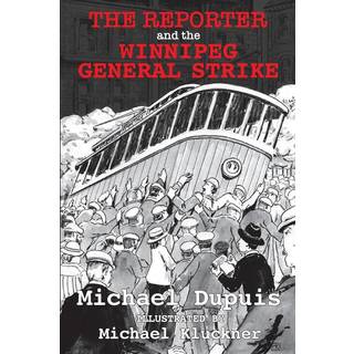 The Reporter and the Winnipeg General Strike