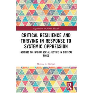 Critical Resilience and Thriving in Response to Systemic Oppression