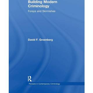 Building Modern Criminology