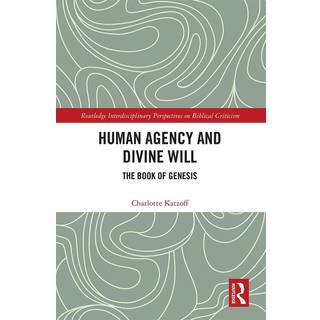 Human Agency and Divine Will