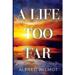 A Life Too Far