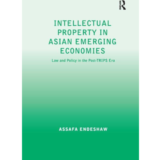 Intellectual Property in Asian Emerging Economies