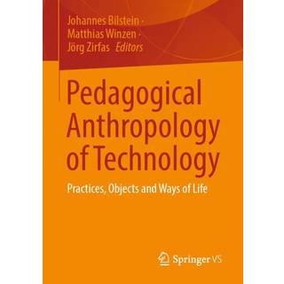 Pedagogical Anthropology of Technology