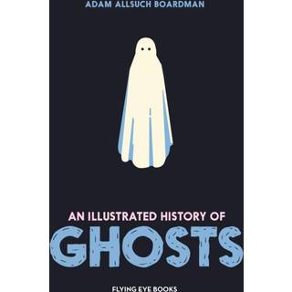 Illustrated History of Ghosts