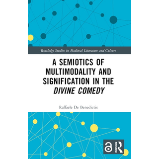 A Semiotics of Multimodality and Signification in the Divine Comedy