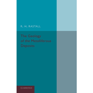 The Geology of the Metalliferous Deposits