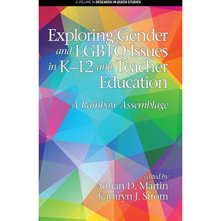 Exploring Gender and LGBTQ Issues in K-12 and Teacher Education