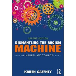Dismantling the Racism Machine