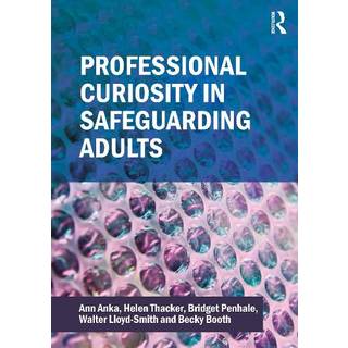 Professional Curiosity in Safeguarding Adults