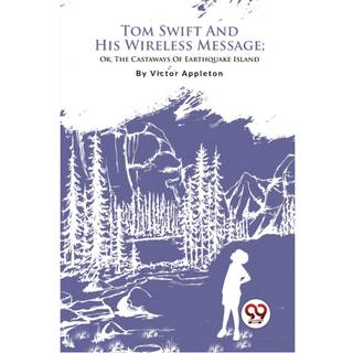 Tom Swift and His Wireless Message