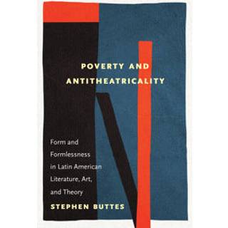 Poverty and Antitheatricality