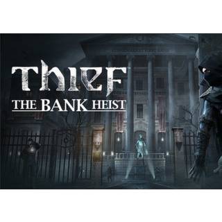 THIEF: The Bank Heist (DLC) (PC) Steam Gift - GLOBAL
