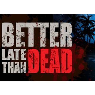 Better Late Than DEAD (PC) Steam Key - GLOBAL