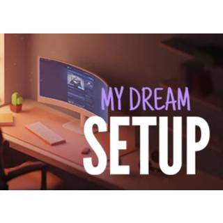 My dream setup (PC) Steam Gift - GLOBAL