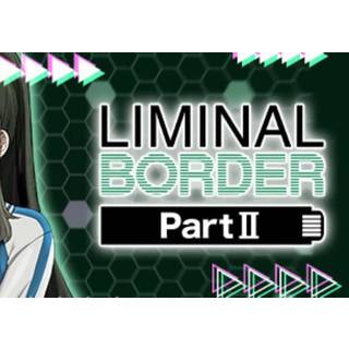 Liminal Border Part II (PC) Steam Account - GLOBAL
