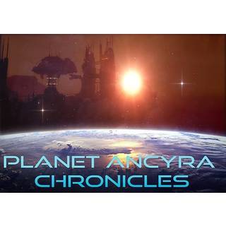 Planet Ancyra Chronicles (PC) Steam Key - GLOBAL