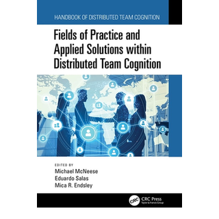 Fields of Practice and Applied Solutions within Distributed Team Cognition