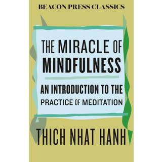 The Miracle of Mindfulness